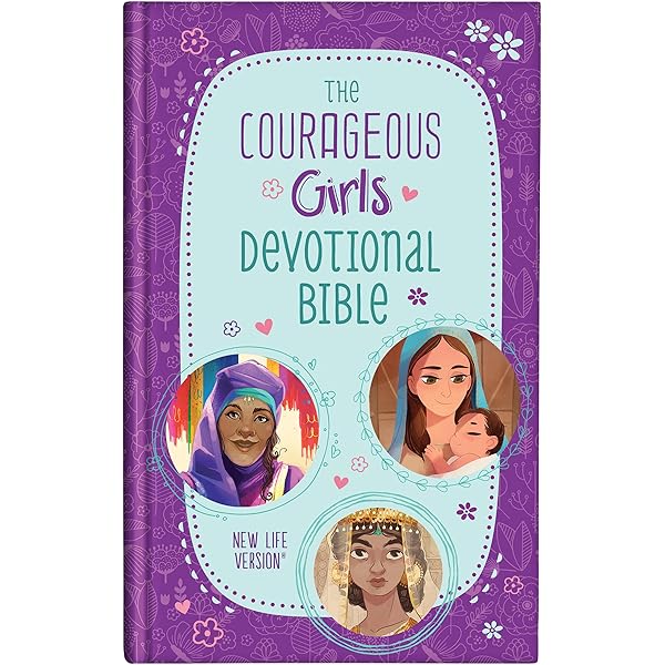 The Courageous Girls Devotional Bible