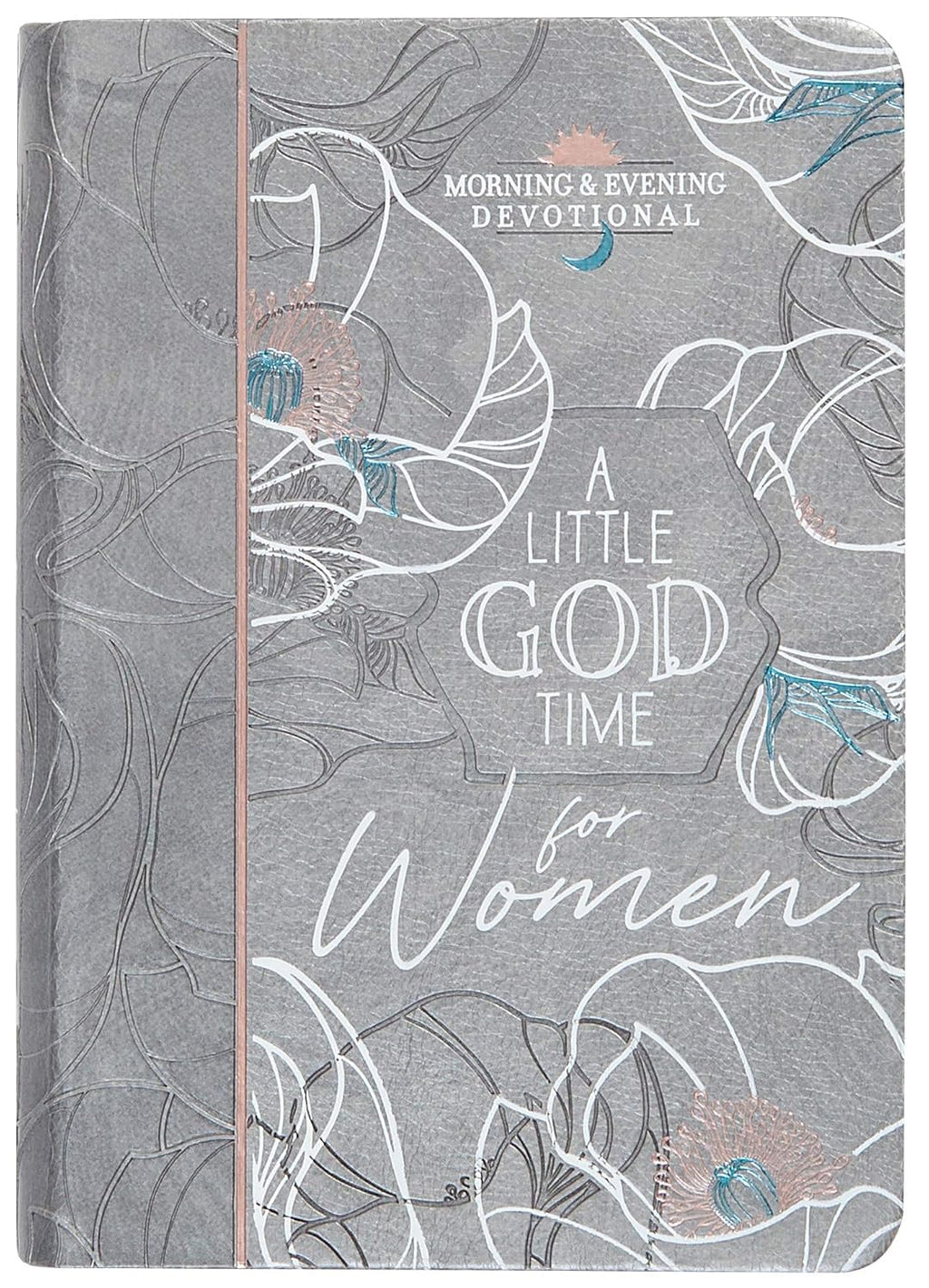 A Little God Time for Women: Morning & Evening Devotional