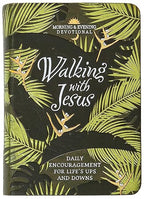 Walking with Jesus: Daily Encouragement for Life's Ups and Downs | Morning & Evening Devotional